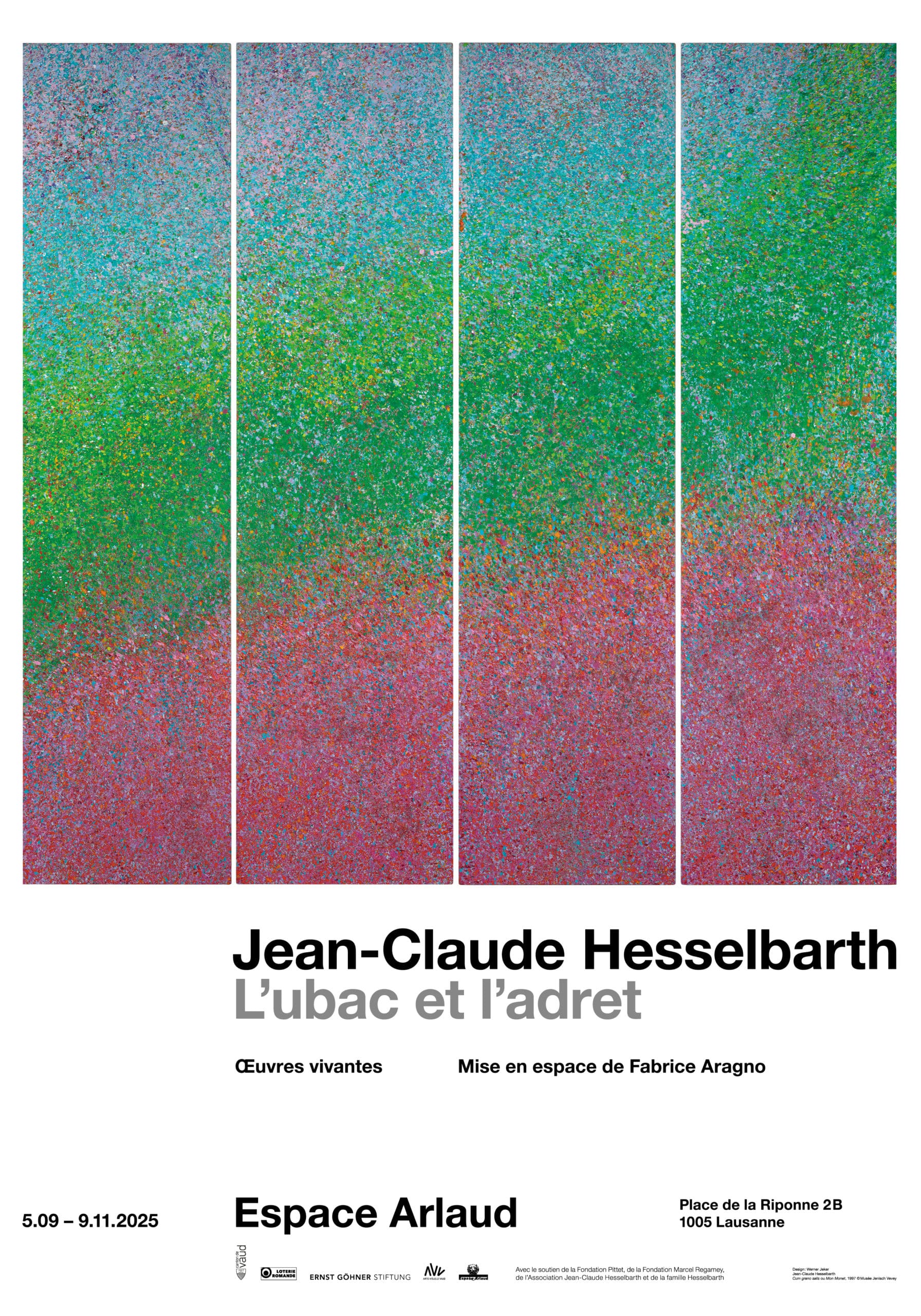 Affiche Exposition Arlaud. (Jean-Claude HESSELBARTH, Cum grano salis ou Mon Monet, 1997, Peinture acrylique et dispersion sur panneaux de porte, 204×53 cm (Chacun des quatre éléments) INV 1998-086, Musée Jenisch Vevey © Musée Jenisch Vevey)